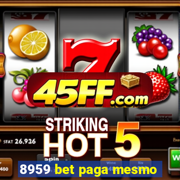 8959 bet paga mesmo